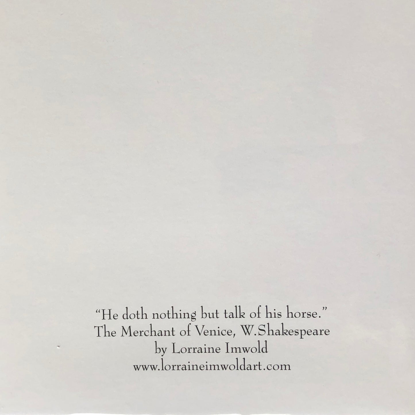 He doth nothing but talk of his horse