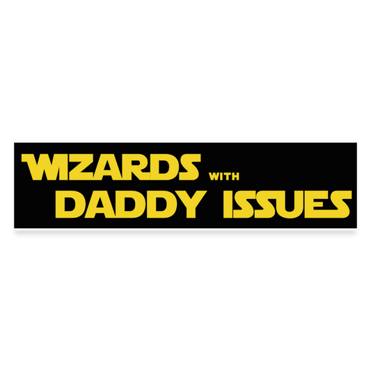 Wizards with Daddy Issues Bumper Sticker - white matte